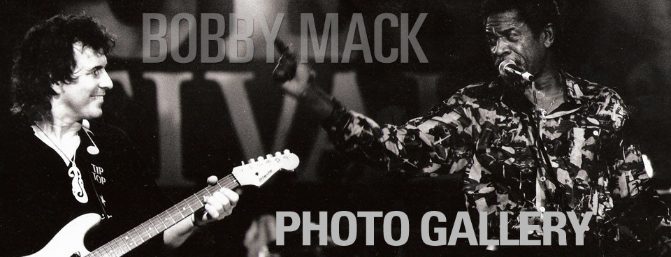 Bobby Mack Photo Gallery