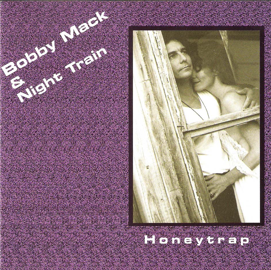 Bobby Mack and Night Train 'Honeytrap' (1993)