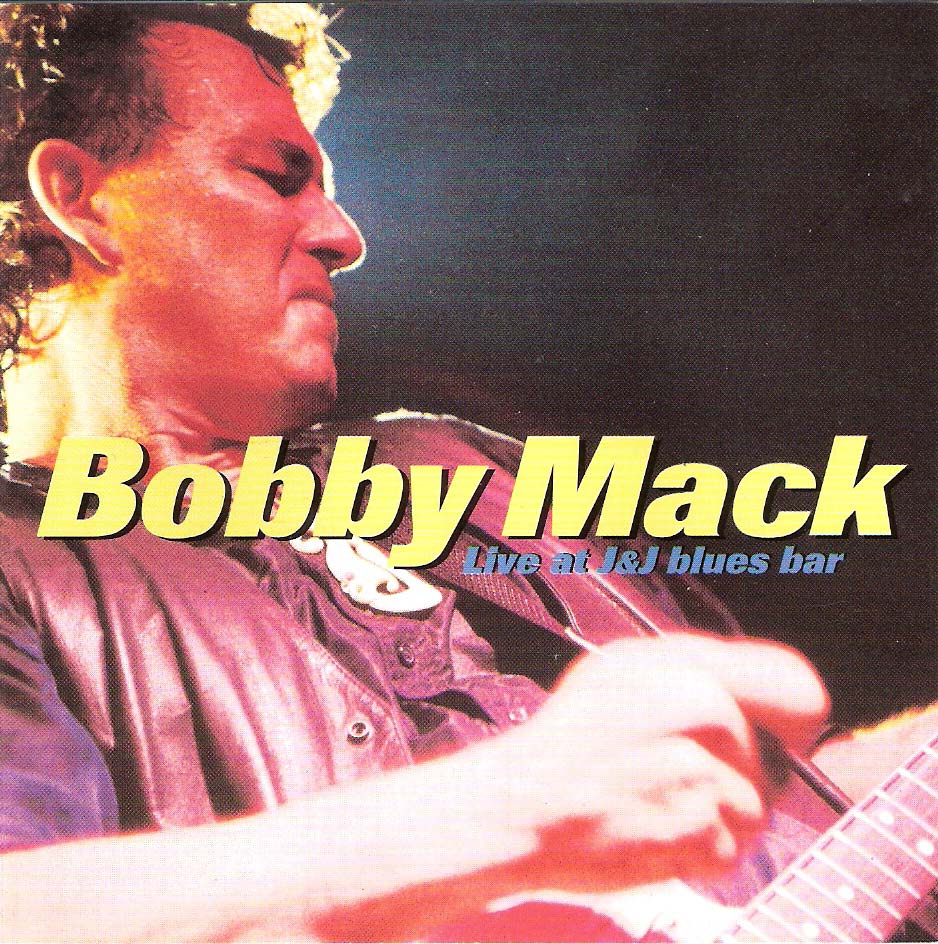 Bobby Mack 'Live at J&J Blues Bar' (1998)