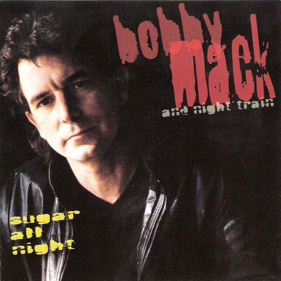Bobby Mack and Night Train 'Sugar All Night' (1996)